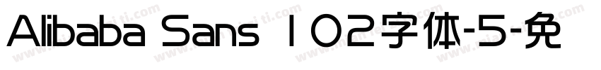 Alibaba Sans 102字体-5字体转换